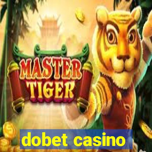 dobet casino